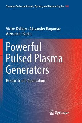 Powerful Pulsed Plasma Generators: Research and Application Cover Image