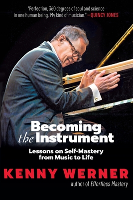 Becoming the Instrument: Lessons on Self-Mastery from Music to Life Cover Image