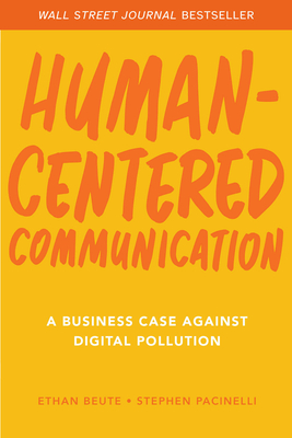 Human-Centered Communication: A Business Case Against Digital Pollution Cover Image