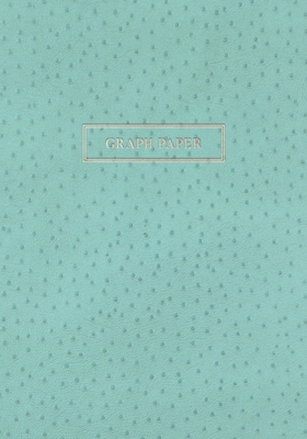 Graph Paper: Executive Style Composition Notebook - Teal Ostrich Skin Leather Style, Softcover - 7 x 10 - 100 pages (Office Essenti By Birchwood Press Cover Image