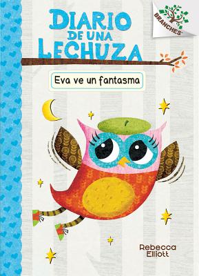 Diario de una lechuza #2: Eva ve un fantasma (Eva Sees a Ghost)