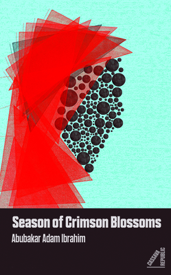 Season of Crimson Blossoms By Abubakar Adam Ibrahim Cover Image