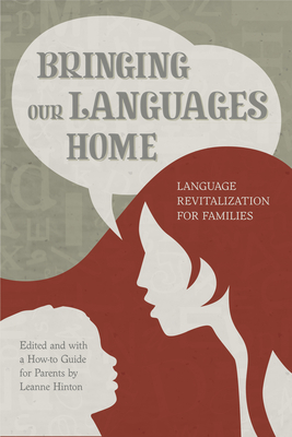 Bringing Our Languages Home: Language Revitalization for Families Cover Image