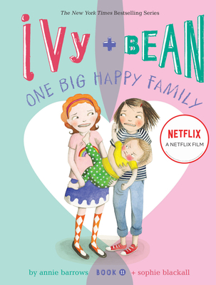 Ivy and Bean One Big Happy Family (Book 11) (Ivy & Bean)