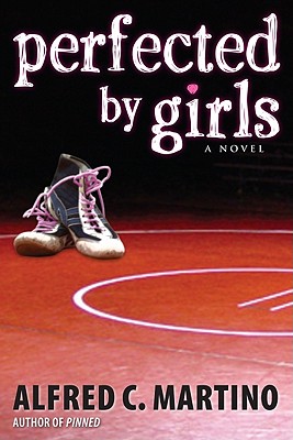 Perfected By Girls By Alfred C. Martino, Karen Grove (Editor) Cover Image
