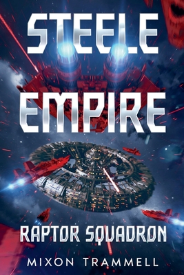 Steele Empire: Raptor Squadron (Paperback) | Harvard Book Store