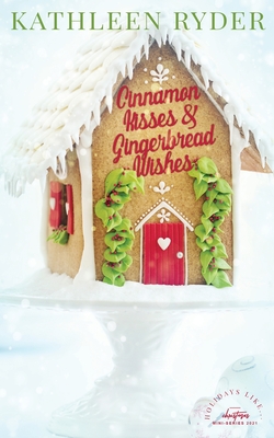 Cinnamon Kisses and Gingerbread Wishes Cover Image