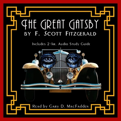 The Great Gatsby By F. Scott Fitzgerald, Gary Macfadden (Read by) Cover Image