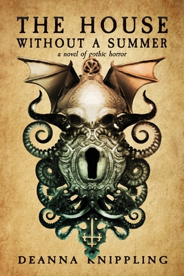 The House Without a Summer: A Novel of Gothic Horror By Deanna Knippling Cover Image