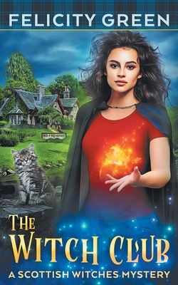 The Witch Club: A Scottish Witches Mystery Cover Image