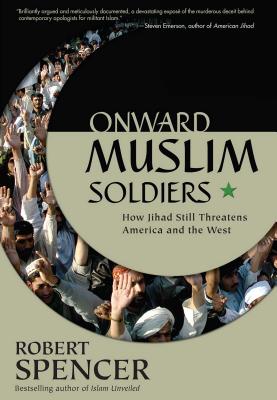 Onward Muslim Soldiers: How Jihad Still Threatens America and the West Cover Image