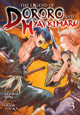 The Legend of Dororo and Hyakkimaru: The Legend of Dororo and Hyakkimaru  Vol. 6 (Series #6) (Paperback) 