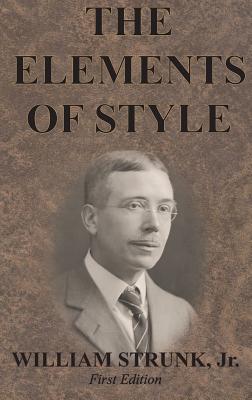 The Elements of Style By Jr. Strunk, William Cover Image