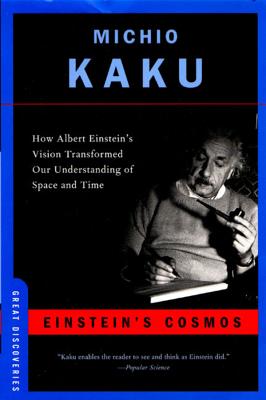 Einstein's Cosmos: How Albert Einstein's Vision Transformed Our Understanding of Space and Time (Great Discoveries) By Michio Kaku Cover Image