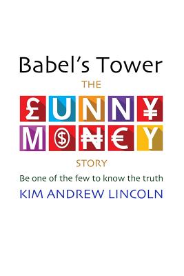 Babel's Tower: : The Funny Money Story (Paperback) | Virginia Highland Books