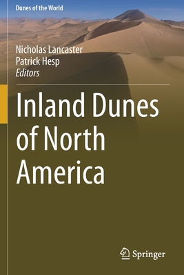 Inland Dunes of North America By Nicholas Lancaster (Editor), Patrick Hesp (Editor) Cover Image