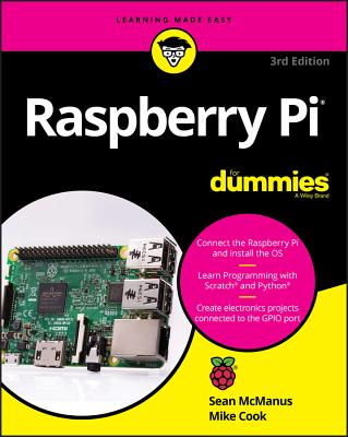 Raspberry Pi for Dummies (For Dummies (Computers)) By Sean McManus, Mike Cook Cover Image