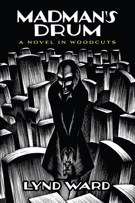 Madman's Drum: A Novel in Woodcuts (Dover Fine Art) Cover Image