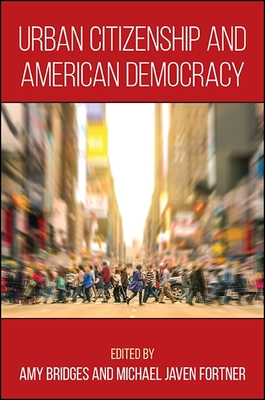 Urban Citizenship and American Democracy Cover Image