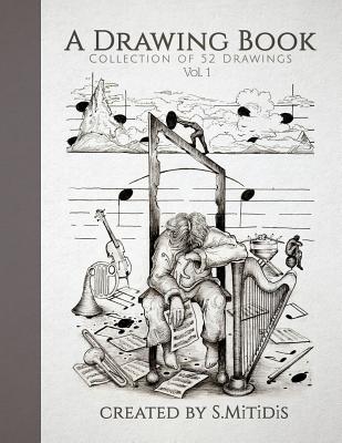 A Drawing Book: Vol. 1 By Stavros Mitidis Cover Image