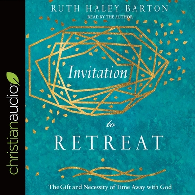 Invitation to Retreat: The Gift and Necessity of Time Away with God (Transforming Resources)
