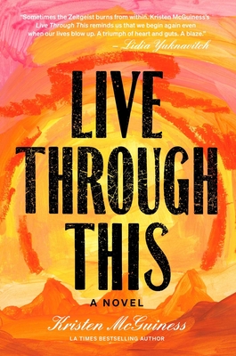 Live Through This: A Novel