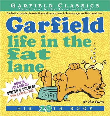 Garfield Life in the Fat Lane: His 28th Book Cover Image