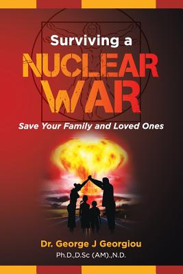 Surviving a Nuclear War: Save Your Family and Loved Ones Cover Image