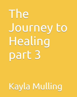 The Journey to Healing part 3 Cover Image
