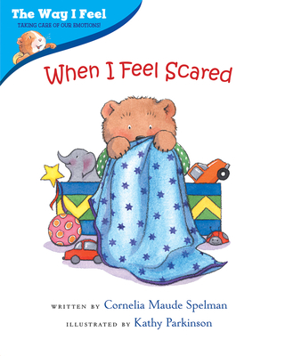 Cover for When I Feel Scared (The Way I Feel Books)