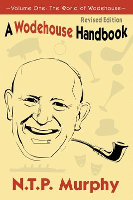 A Wodehouse Handbook: Vol. 1 the World of Wodehouse Cover Image