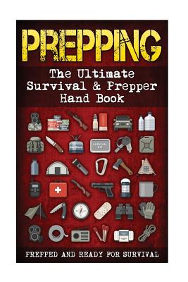 Prepping: The Ultimate Survival & Prepper Hand Book ( 5 in 1 ) By Fredrick M. Woods Cover Image