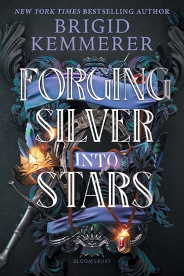 Forging Silver into Stars By Brigid Kemmerer Cover Image