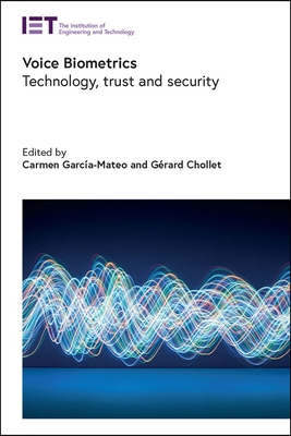 Voice Biometrics: Technology, Trust and Security Cover Image