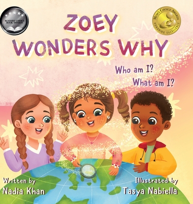 Zoey Wonders Why: What am I? Who am I? By Nadia Khan, Tasya Nabiella (Illustrator) Cover Image