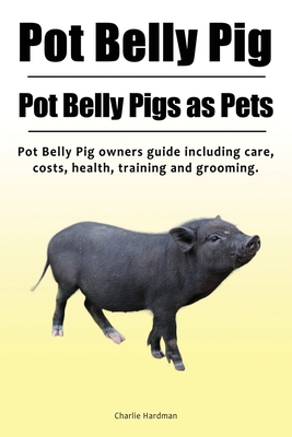 Owning a deals potbelly pig