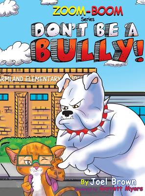 Don't Be A Bully (Zoom-Boom Book #4) Cover Image