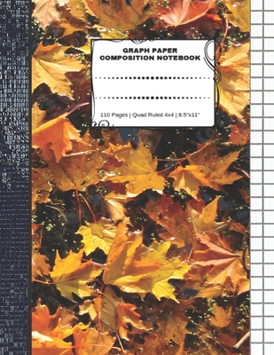Graph Paper Composition Notebook: 110 Pages - Quad Ruled 4x4 - 8.5" x 11" Autumn Large Notebook with Grid Paper - Math Notebook For Students