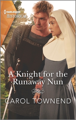 A Knight for the Runaway Nun By Carol Townend Cover Image