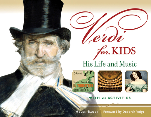 Verdi for Kids: His Life and Music with 21 Activities (For Kids series #48)