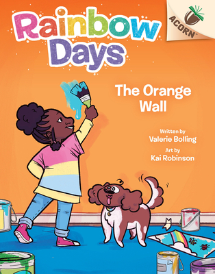 The Orange Wall: An Acorn Book (Rainbow Days #3) By Valerie Bolling, Kai Robinson (Illustrator) Cover Image