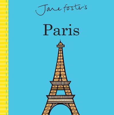 Jane Foster's Cities: Paris (Jane Foster Books)