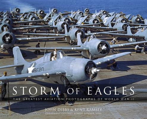 Storm of Eagles: The Greatest Aviation Photographs of World War II Cover Image