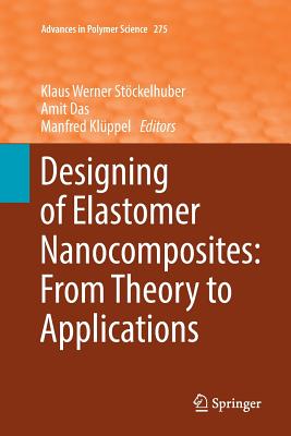 Designing of Elastomer Nanocomposites: From Theory to Applications (Advances in Polymer Science #275) Cover Image