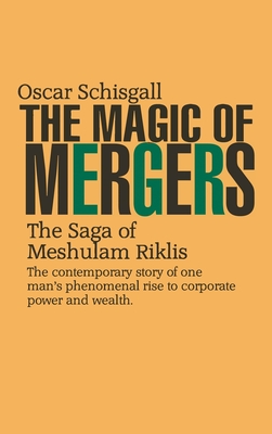 The Magic of Mergers: The Saga of Meshulam Riklis Cover Image