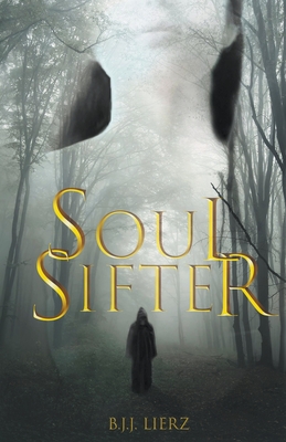 Soul Sifter By B. J. J. Lierz Cover Image