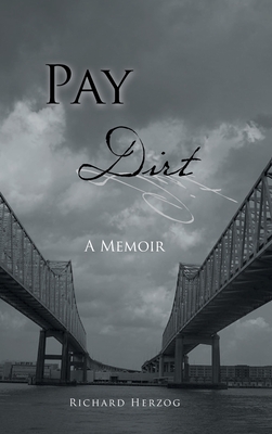 Pay Dirt By Richard Herzog Cover Image