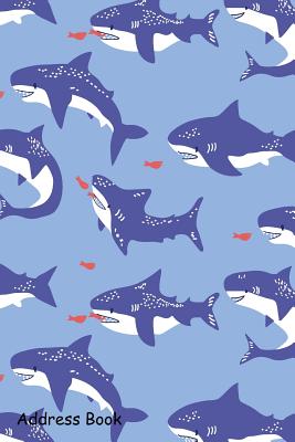 Address Book: For Contacts, Addresses, Phone, Email, Note, Emergency Contacts, Alphabetical Index With Hand Drawn Cute Shark Pattern Cover Image