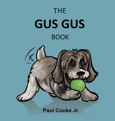The Gus Gus Book By Paul Cooke Cover Image