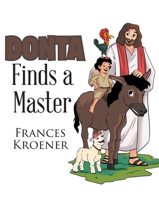 Donta Finds a Master By Frances Kroener Cover Image